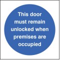 Door Must Remain Unlocked When Premises Occupied