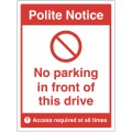 Polite Notice - No Parking in Front of this Drive