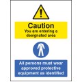 Designated Area - All Persons Must Wear Approved PPE