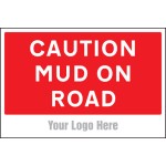 Caution - Mud On Road - Add a Logo - Site Saver