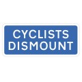 Cyclists Dismount - Class R2 - Permanent