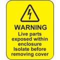 Warning - Live Parts within Enclosure Labels