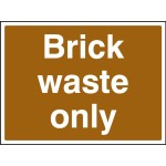 Brick Waste Only