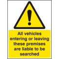 All Vehicles Entering Or Leaving Liable to be Searched