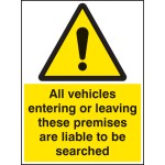All Vehicles Entering Or Leaving Liable to be Searched