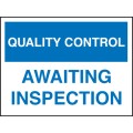 Quality Control - Awaiting Inspection