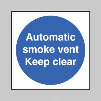 Automatic smoke Vent - Keep Clear - Automatic smoke Vent - Keep Clear -